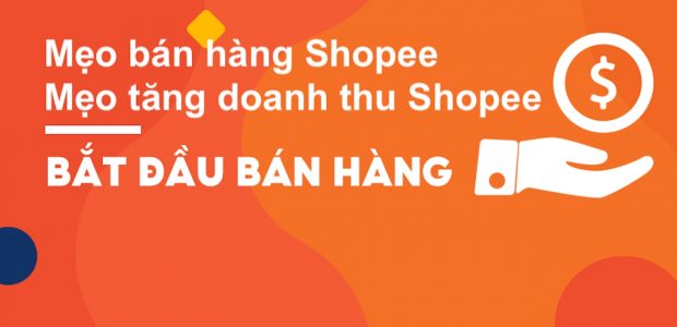 Mẹo tăng doanh thu bán hàng cho shop Shopee