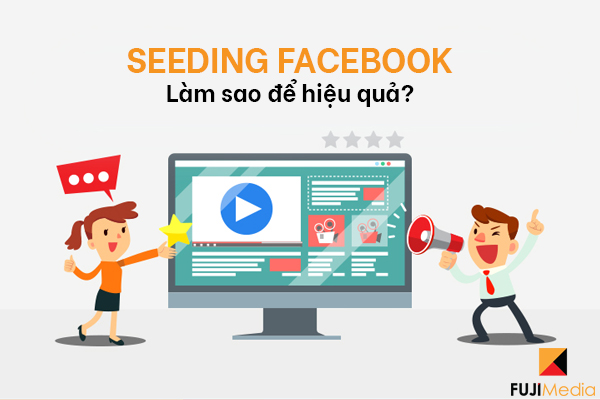 Top 5 Cách Seeding Trên Facebook Hiệu Quả Giúp Tăng Chuyển Đổi